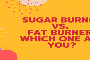 Sugar burner vs. fat Burner: Which one are you?