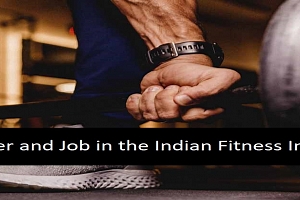 Career and Job in the Indian Fitness Industry